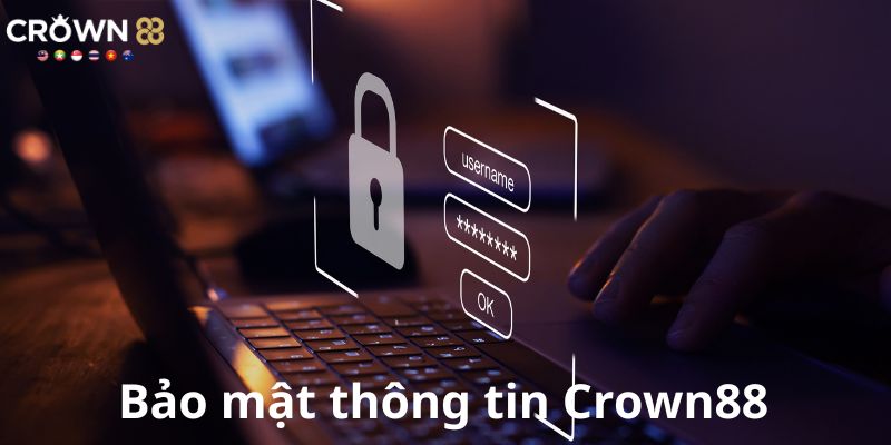 Nhà cái Crown88 đưa ra những cam kết bảo mật rõ ràng nhất